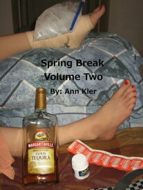 Spring Break Volume Two【電子書籍】[ Ann Kler ]