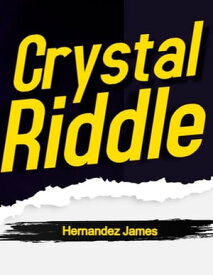 Crystal riddle 1【電子書籍】[ Hernandez James ]