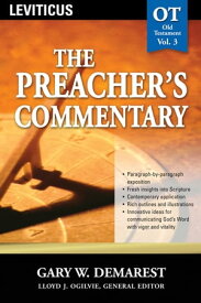 The Preacher's Commentary - Vol. 03: Leviticus【電子書籍】[ Gary W. Demarest ]
