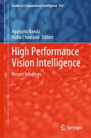 High Performance Vision Intelligence Recent Advances【電子書籍】