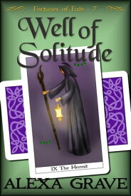 Well of Solitude (Fortunes of Fate, 7)【電子書籍】[ Alexa Grave ]
