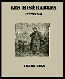 Les Mis?rables (Annotated)【電子書籍】[ Victor Hugo ]