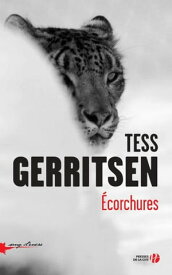 Ecorchures【電子書籍】[ Tess Gerritsen ]