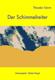 Der Schimmelreiter - mit Leitfaden zur Interpretation -【電子書籍】[ Theodor Storm ]