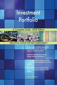 Investment Portfolio A Complete Guide - 2019 Edition【電子書籍】[ Gerardus Blokdyk ]