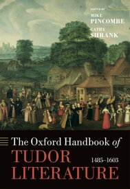 The Oxford Handbook of Tudor Literature 1485-1603【電子書籍】