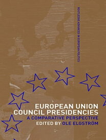 European Union Council Presidencies A Comparative Analysis【電子書籍】