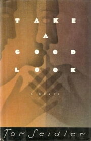 Take a Good Look A Novel【電子書籍】[ Tor Seidler ]