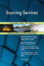 Sourcing Services A Complete Guide - 2019 Edition【電子書籍】[ Gerardus Blokdyk ]