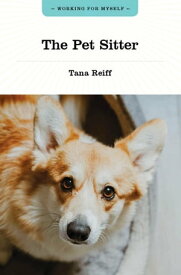 The Pet Sitter【電子書籍】[ Tana Reiff ]