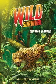 Chasing Jaguars (Wild Survival #3)【電子書籍】[ Melissa Cristina M?rquez ]