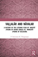 Vaḷḷalār and Nāvalar: A History of the Literary Feud