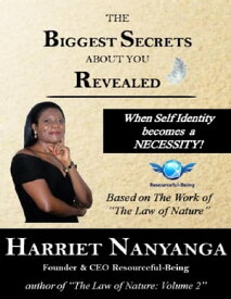 The Biggest Secrets About You Revealed【電子書籍】[ Harriet Nanyanga ]