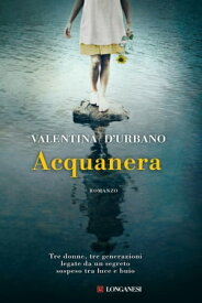 Acquanera【電子書籍】[ Valentina D'Urbano ]