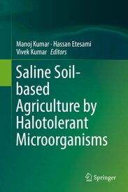 Saline Soil-based Agriculture by Halotolerant Microorganisms【電子書籍】