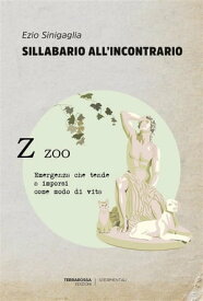 Sillabario all'incontrario【電子書籍】[ Ezio Sinigaglia ]