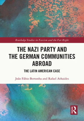 The Nazi Party and the German Communities Abroad The Latin American Case