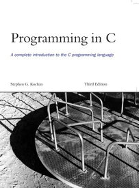 Programming in C【電子書籍】[ Stephen G. Kochan ]