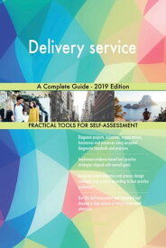 Delivery service A Complete Guide - 2019 Edition【電子書籍】[ Gerardus Blokdyk ]