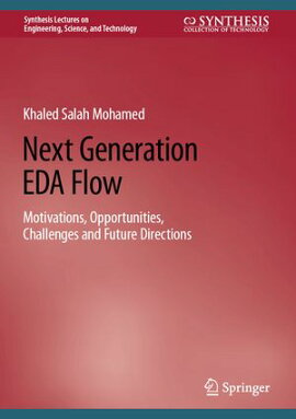 Next Generation EDA Flow Motivations, Opportunities, Challenges and Future Directions