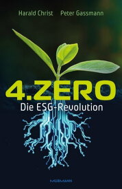 4.Zero Die ESG-Revolution【電子書籍】[ Harald Christ ]