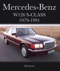 Mercedes-Benz W126 S-Class 1979-1991【電子書籍】[ Nik Greene ]
