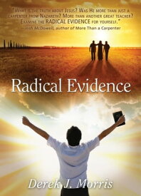 Radical Evidence【電子書籍】[ Derek J. Morris ]