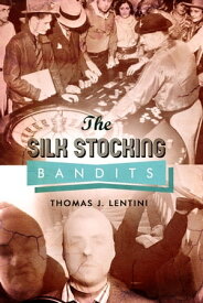 The Silk Stocking Bandits City of Violence【電子書籍】[ Thomas J. Lentini ]