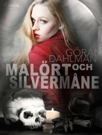 Mal?rt och silverm?ne 【電子書籍】[ G?ran Dahlman ]
