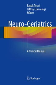Neuro-Geriatrics A Clinical Manual【電子書籍】