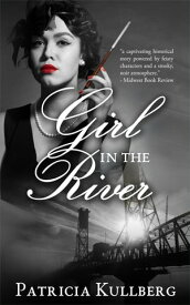 Girl in the River【電子書籍】[ Patricia Kullberg ]