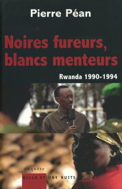 Noires fureurs, blancs menteurs Rwanda 1990/1994【電子書籍】[ Pierre P?an ]