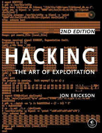 Hacking: The Art of Exploitation, 2nd Edition【電子書籍】[ Jon Erickson ]
