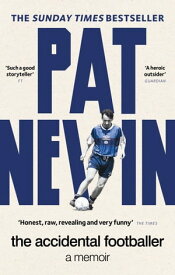 The Accidental Footballer【電子書籍】[ Pat Nevin ]