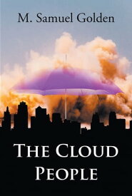 The Cloud People【電子書籍】[ M. Samuel Golden ]