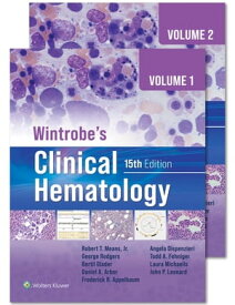 Wintrobe's Clinical Hematology【電子書籍】[ Robert J. Means, Jr. ]