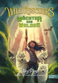 Wild Rescuers W?chter des Waldes【電子書籍】[ Stacy Plays ]