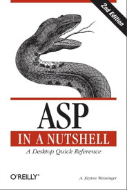 ASP in a Nutshell A Desktop Quick Reference【電子書籍】[ Keyton Weissinger ]