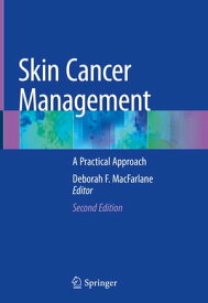 Skin Cancer Management A Practical Approach【電子書籍】