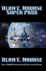Alan E. Nourse Super Pack With linked Table of Contents【電子書籍】[ Alan E. Nourse ]