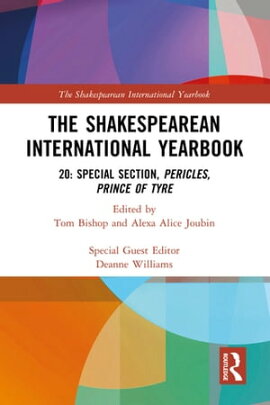 The Shakespearean International Yearbook 20: Special Section, Pericles, Prince of Tyre