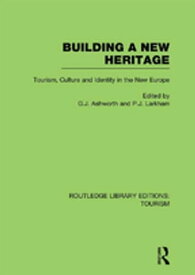 Building A New Heritage (RLE Tourism)【電子書籍】