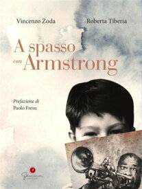 A spasso con Armstrong【電子書籍】[ Vincenzo Zoda ]