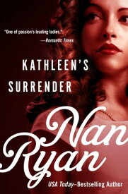 Kathleen's Surrender【電子書籍】[ Nan Ryan ]