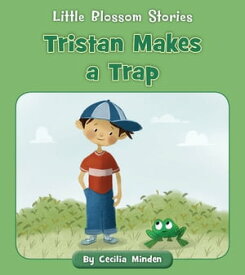 Tristan Makes a Trap【電子書籍】[ Cecilia Minden ]