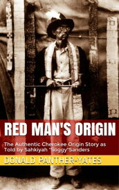 Red Man's Origin【電子書籍】[ Donald Panther-Yates ]