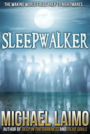 Sleepwalker【電子書籍】[ Michael Laimo ]