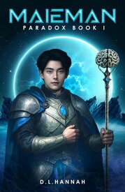 Maieman: Paradox Book I Maieman, #1【電子書籍】[ D.L. Hannah ]