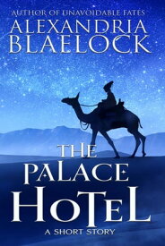 The Palace Hotel 【電子書籍】[ Alexandria Blaelock ]
