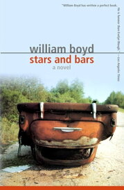 Stars and Bars A Novel【電子書籍】[ William Boyd ]